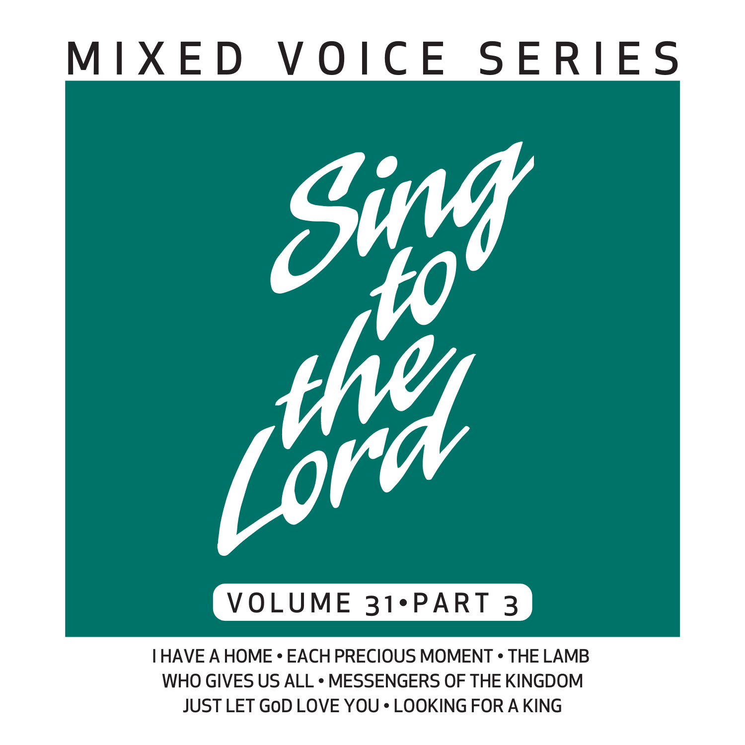 Sing to the Lord, Mixed Voice Series, Volume 31 Part 3 - Download